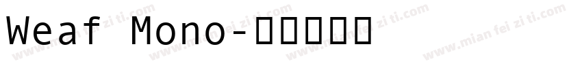 Weaf Mono字体转换